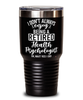 Funny Health Psychologist Tumbler I Dont Always Enjoy Being a Retired Health Psychologist Oh Wait Yes I Do 30oz Stainless Steel