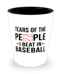 Funny Baseballer Shot Glass Tears Of The People I Beat In Baseball