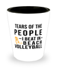 Funny Volleyballer Shot Glass Tears Of The People I Beat In Beach Volleyball