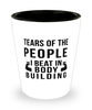 Funny Bodybuilder Shot Glass Tears Of The People I Beat In Bodybuilding