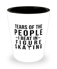 Funny Figure Skater Shot Glass Tears Of The People I Beat In Figure Skating