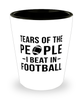 Funny Footballer Shot Glass Tears Of The People I Beat In Football