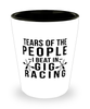 Funny Gig Racer Shot Glass Tears Of The People I Beat In Gig Racing
