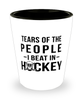 Funny Hockey Shot Glass Tears Of The People I Beat In Hockey