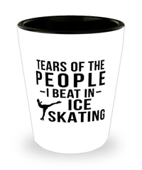 Funny Ice Skater Shot Glass Tears Of The People I Beat In Ice Skating