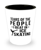 Funny Ice Skater Shot Glass Tears Of The People I Beat In Ice Skating