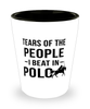 Funny Polo Shot Glass Tears Of The People I Beat In Polo
