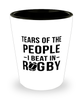 Funny Ruby Shot Glass Tears Of The People I Beat In Ruby