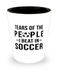 Funny Soccer Player Shot Glass Tears Of The People I Beat In Soccer