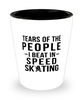 Funny Skater Shot Glass Tears Of The People I Beat In Speed Skating