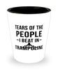 Funny Trampolinist Trampoliner Shot Glass Tears Of The People I Beat In Trampoline