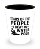 Funny Water Polo Shot Glass Tears Of The People I Beat In Water Polo
