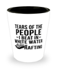 Funny Rafter Shot Glass Tears Of The People I Beat In White Water Rafting