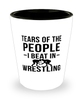 Funny Wrestler Shot Glass Tears Of The People I Beat In Wrestling