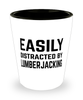 Funny Lumberjack Shot Glass Easily Distracted By Lumberjacking
