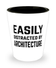 Funny Architect Shot Glass Easily Distracted By Architecture