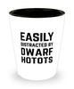 Funny Dwarf Hotots Shot Glass Easily Distracted By Dwarf Hotots