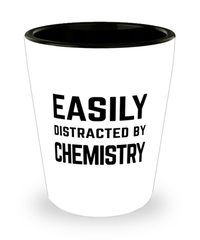 Funny Chemist Shot Glass Easily Distracted By Chemistry