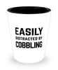 Funny Cobbler Shot Glass Easily Distracted By Cobbling