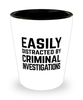 Funny Criminal Investigator Shot Glass Easily Distracted By Criminal Investigations