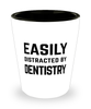 Funny Dentist Shot Glass Easily Distracted By Dentistry