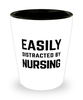 Funny Nurse Shot Glass Easily Distracted By Nursing