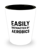 Funny Aerobics Shot Glass Easily Distracted By Aerobics