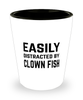 Funny Clown Fish Shot Glass Easily Distracted By Clown Fish