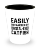 Funny Crystal-eyed Catfish Shot Glass Easily Distracted By Crystal-eyed Catfish