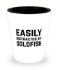 Funny Goldfish Shot Glass Easily Distracted By Goldfish