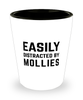Funny Mollies Shot Glass Easily Distracted By Mollies