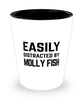 Funny Molly Fish Shot Glass Easily Distracted By Molly Fish