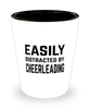 Funny Cheerleading Shot Glass Easily Distracted By Cheerleading