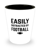Funny Football Shot Glass Easily Distracted By Football