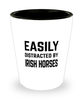 Funny Irish Horses Shot Glass Easily Distracted By Irish Horses