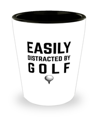 Funny Golf Shot Glass Easily Distracted By Golf
