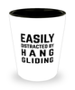 Funny Hang Gliding Shot Glass Easily Distracted By Hang Gliding