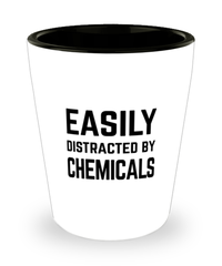 Funny Chemist Shot Glass Easily Distracted By Chemicals