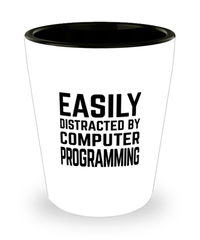Funny Computer Programmer Shot Glass Easily Distracted By Computer Programming