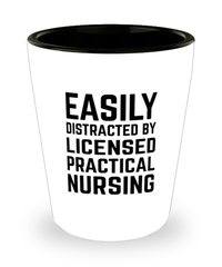 Funny LPN Shot Glass Easily Distracted By Licensed Practical Nursing