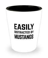 Funny Mustangs Shot Glass Easily Distracted By Mustangs