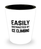 Funny Ice Climbing Shot Glass Easily Distracted By Ice Climbing