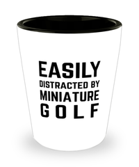 Funny Miniature Golf Shot Glass Easily Distracted By Miniature Golf