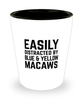Funny Blue And Yellow Macaws Shot Glass Easily Distracted By Blue And Yellow Macaws