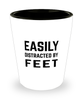 Funny Podiatrist Shot Glass Easily Distracted By Feet