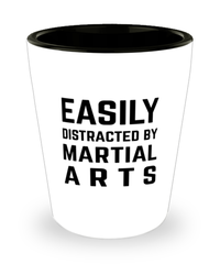 Funny Martial Arts Shot Glass Easily Distracted By Martial Arts