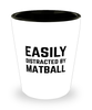 Funny Matball Shot Glass Easily Distracted By Matball