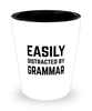 Funny Editor Teacher Shot Glass Easily Distracted By Grammar