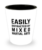 Funny Mixed Martial Arts Shot Glass Easily Distracted By Mixed Martial Arts