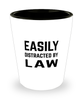 Funny Lawyer Shot Glass Easily Distracted By Law